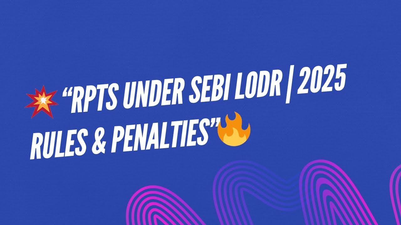 «Положение 23 SEBI LODR E | Сделки со связанными сторонами: поправки, соблюдение требований и штр...