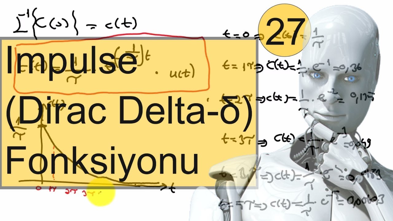 Kontrol Sistemleri Ders 27 : Birinci Derece Sistemlerde impulse  Fonksiyonu | Impuls Responser|