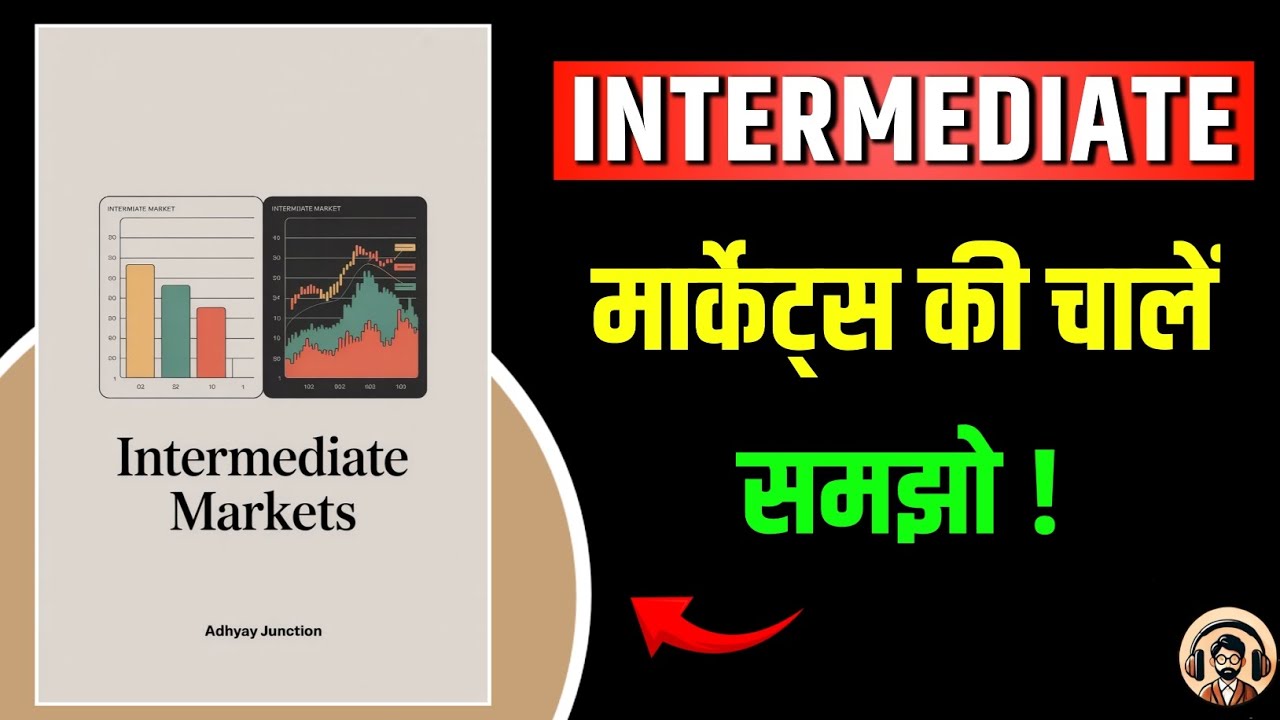 Intermediate Markets - Book Summary In Hindi | The Complete Mindset Guide from John Murphy's