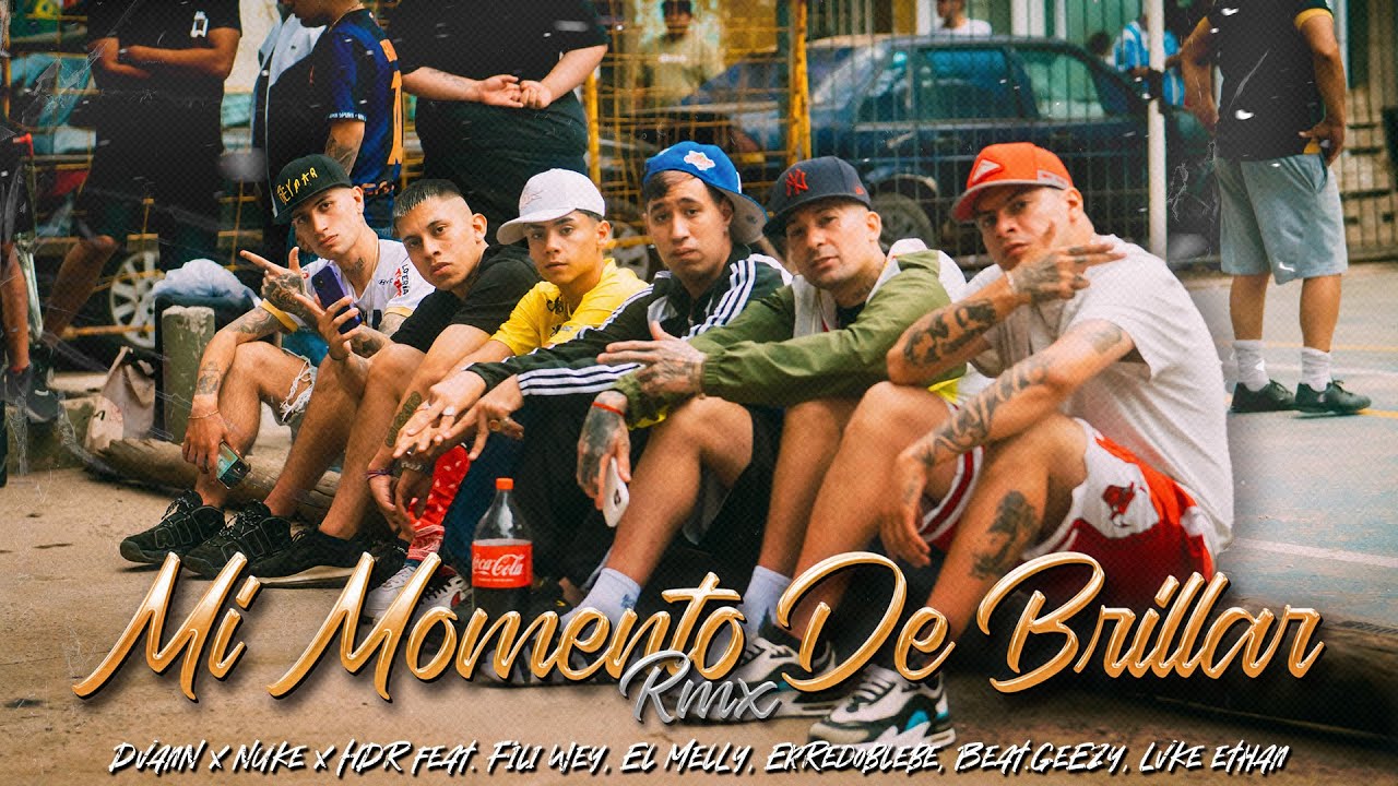 MI MOMENTO DE BRILLAR RMX - DVANN, ERREDOBLEBE, FILI WEY FT. FACU HDR, NUKE, EL MELLY, GEEZY, LUKE.