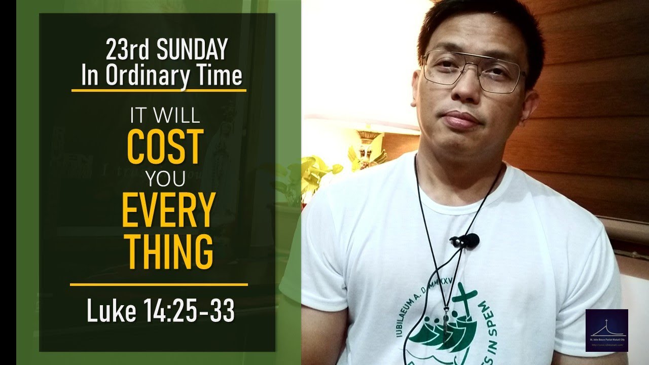 23rd Sunday in Ordinary Time/ Luke 14:25-33