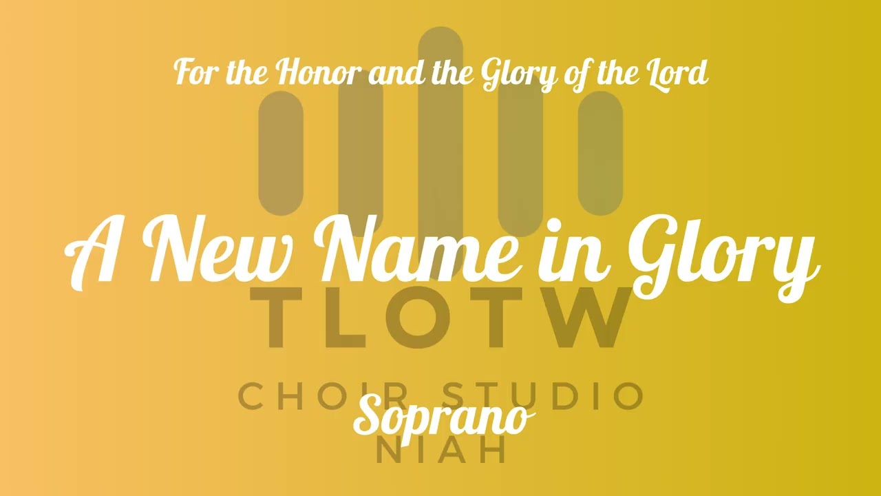 A New Name In Glory  I Austin C. Miles I Soprano