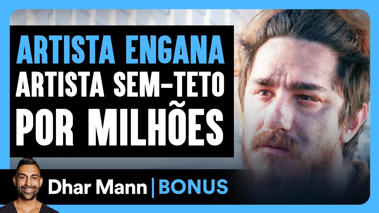 Artista Engana Artista Sem-teto Por Milhões | Dhar Mann Studios