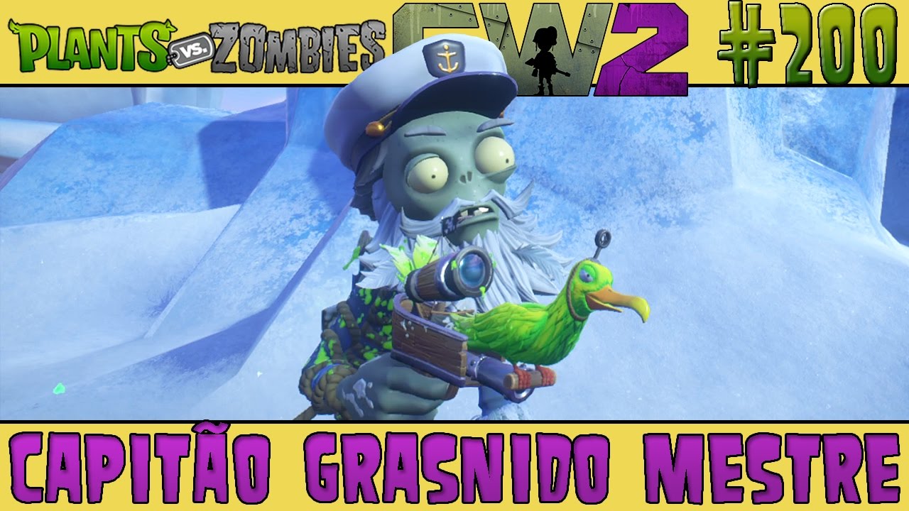Plants vs. Zombies Garden Warfare 2 #200 - Capitão Grasnido Mestre