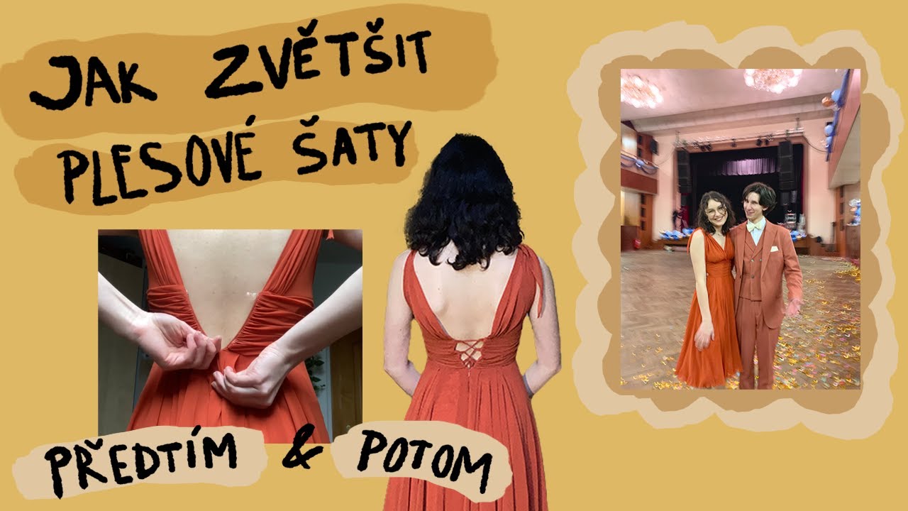 JAK JSEM ZVĚTŠILA PLESOVÉ ŠATY (z vinted za 120,-)