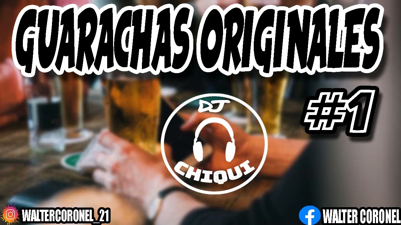 GUARACHAS ORIGINALES #1 - DJ CHIQUI