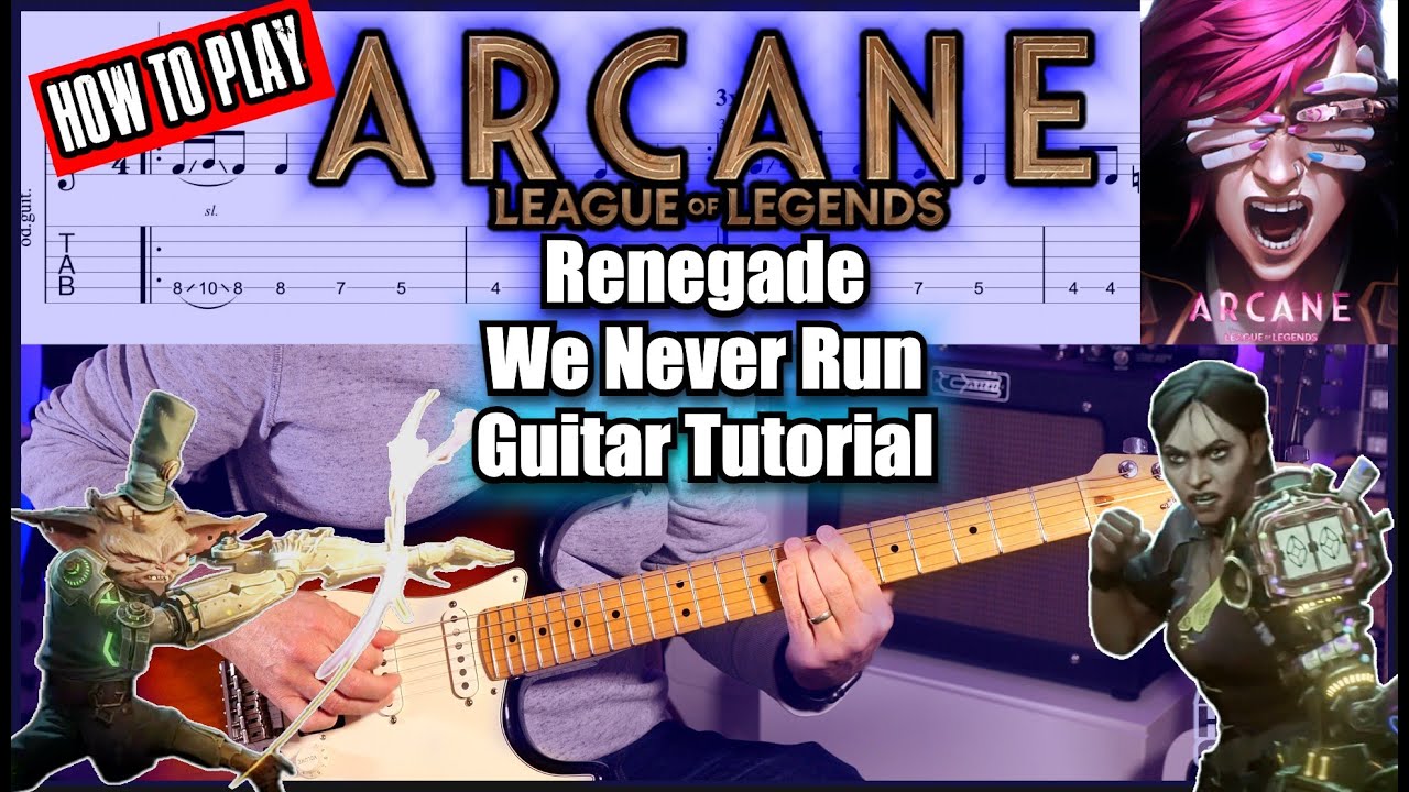 Renegade (We Never Run) Guitar Tutorial (Arcane Season 2)