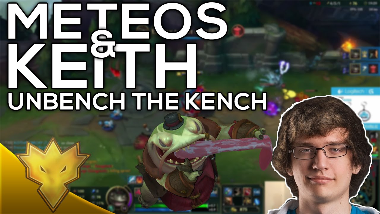 C9 Meteos and Keithmcbrief - Unbench the Kench