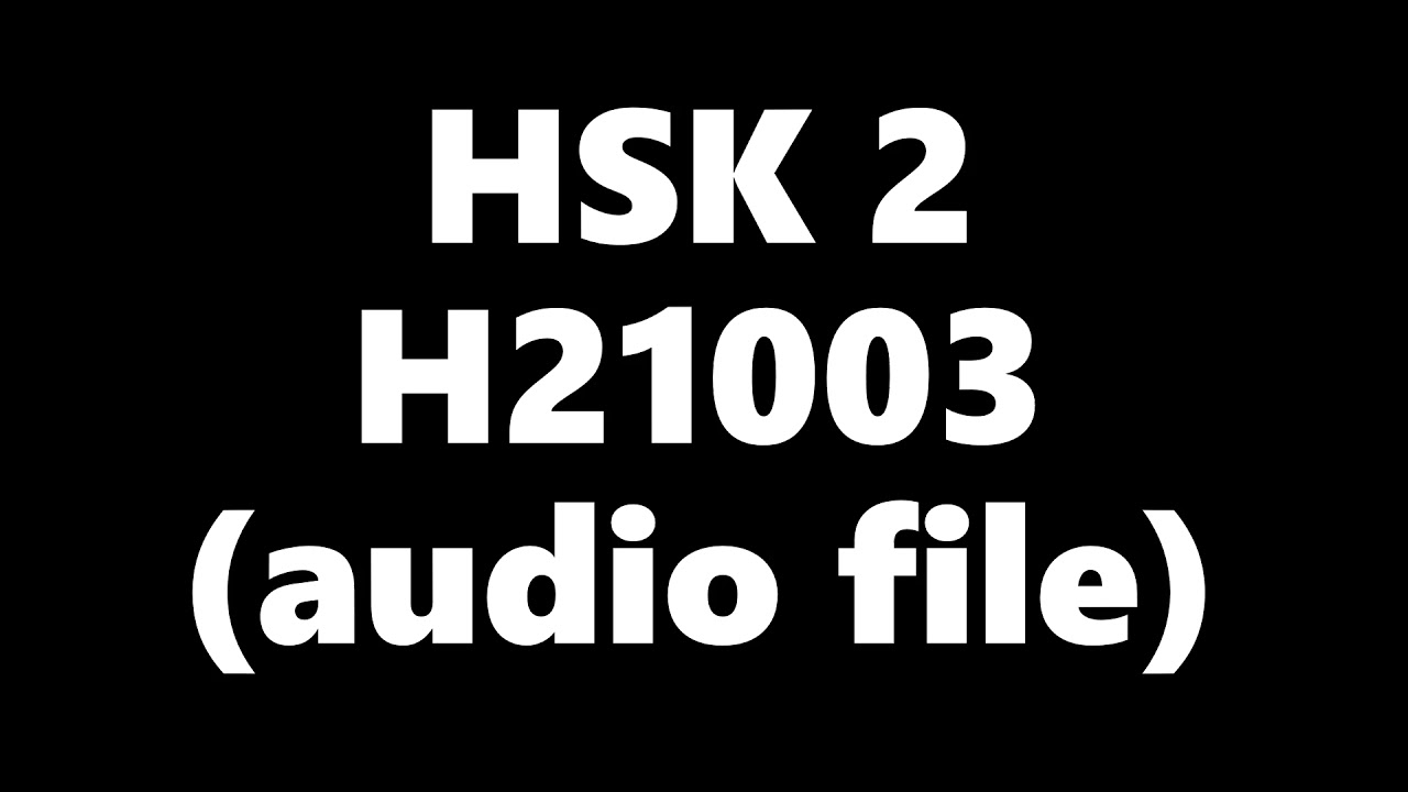 HSK 2 Chinese Test H21003 汉语水平考试