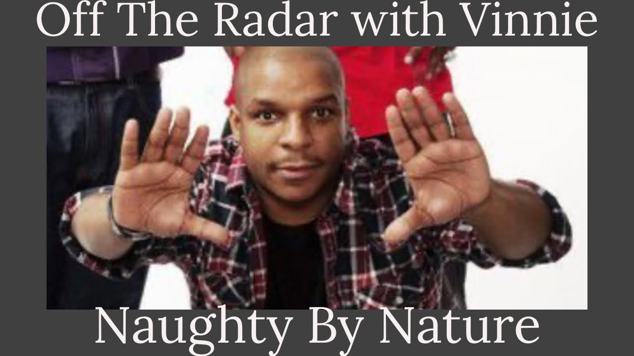 Off The Radar with Vinnie aka Vin Rock from Naughty By Nature!