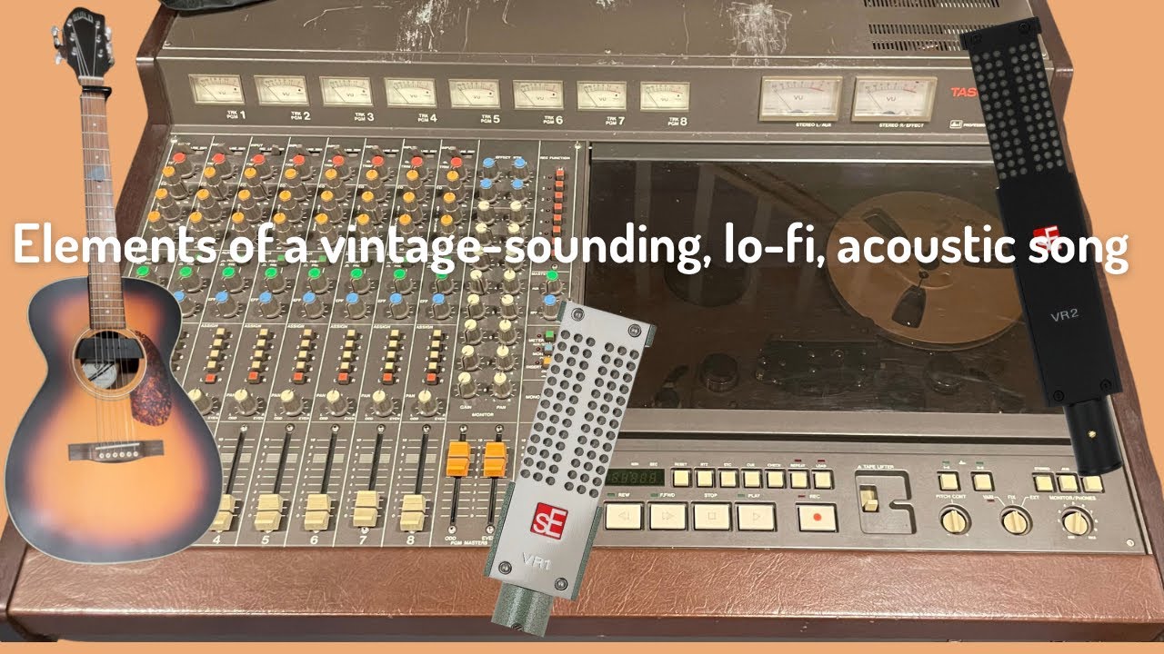 Elements of a vintage sounding, lofi, acoustic song with the Tascam 388.