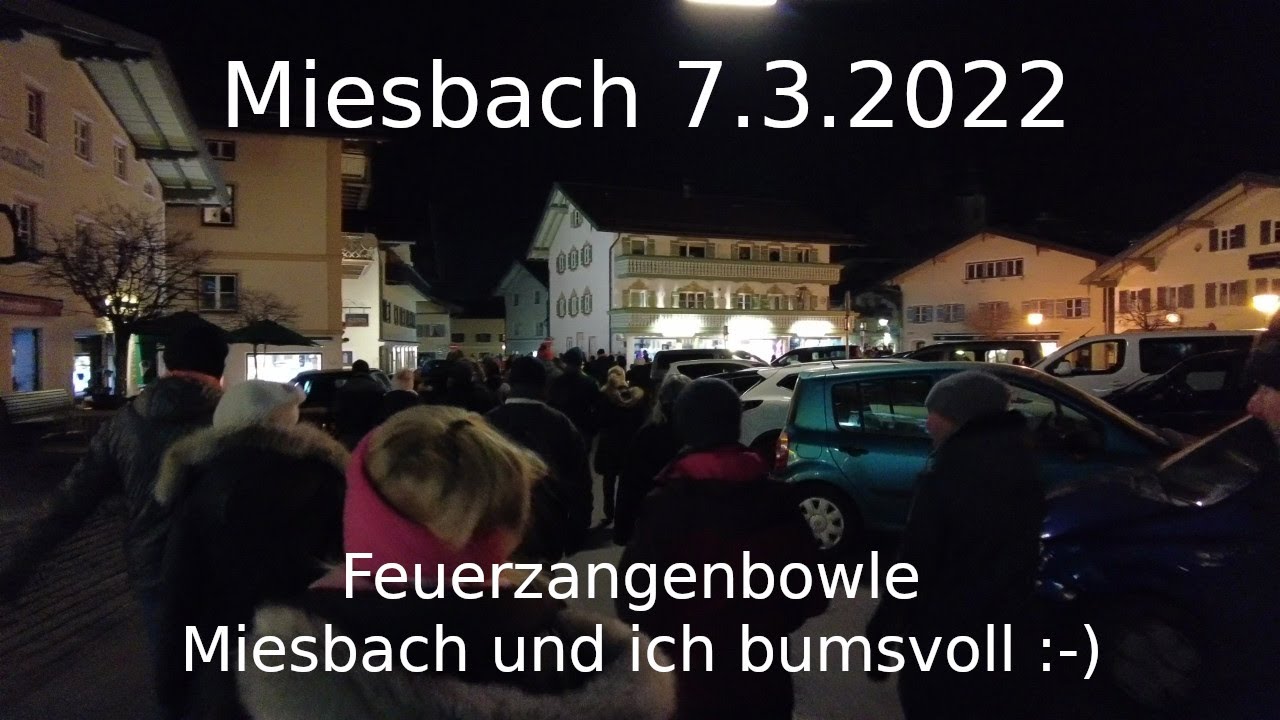Miesbach 7.3.2022, super Umzug und gute Versorgung. Miesbach und ich bumsvoll! So macht man das :-)