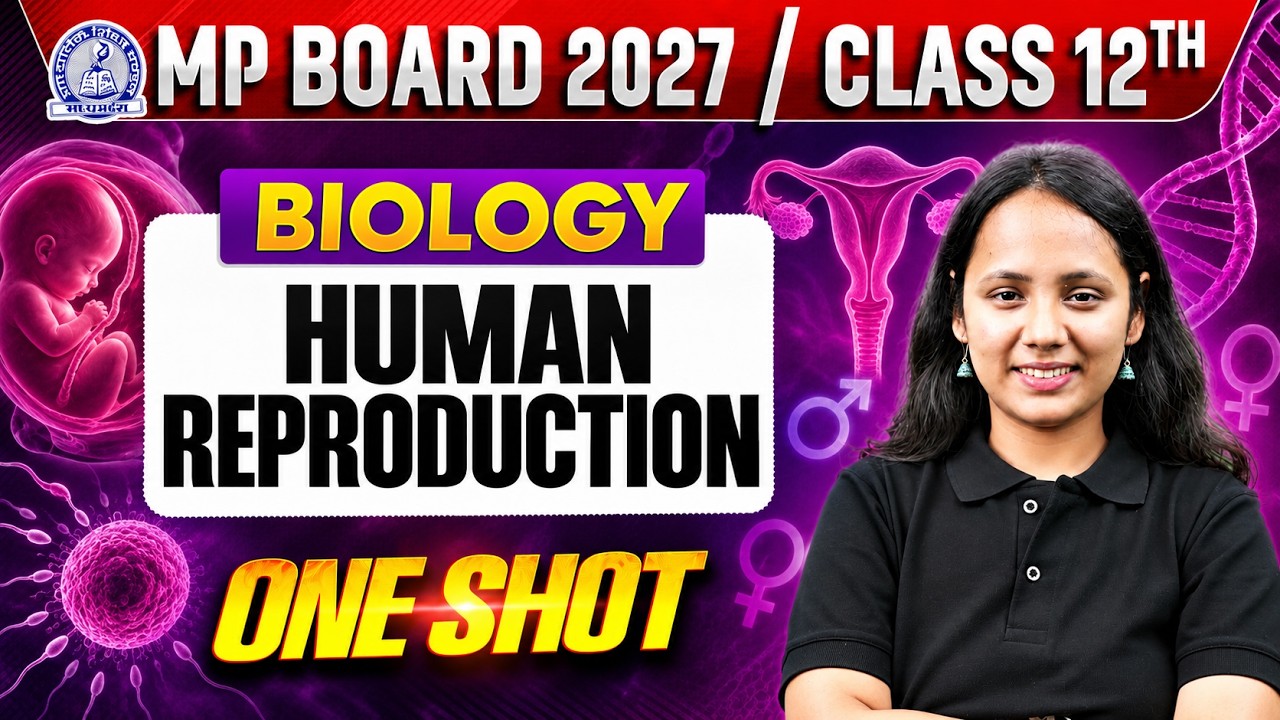 MP Board 2027 Class 12 Biology Chapter 2 | Human Reproduction One Shot | By Nisha Mam