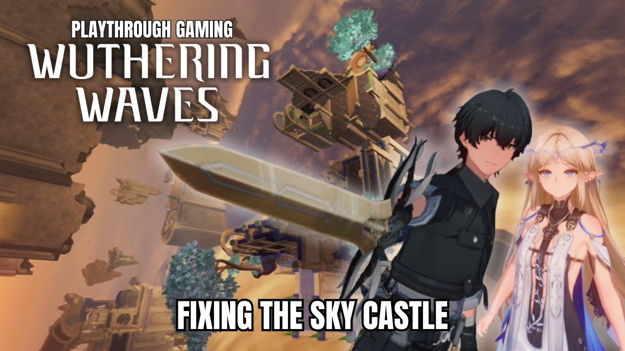 Fixing the Sky Castle (Wuthering Waves) - Playthrough Mobile Gaming (Part 51)