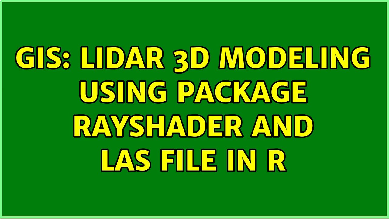 GIS: LiDAR 3D modeling using package rayshader and LAS file in R