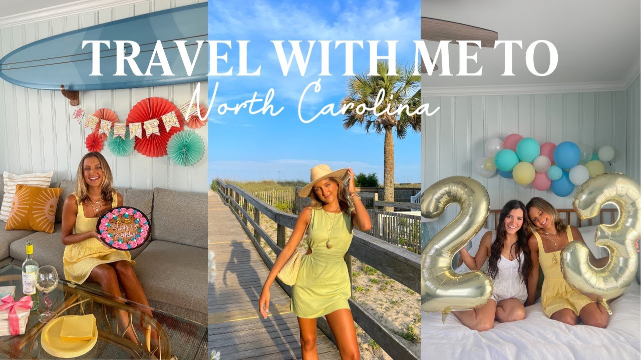 TRAVEL WITH ME TO NORTH CAROLINA || 23rd birthday in Wilmington + Carolina Beach recommendations