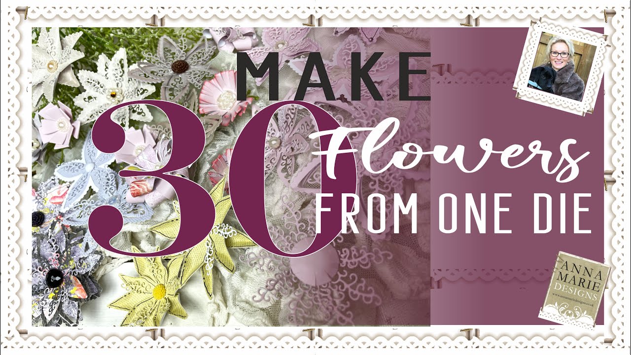 Make 30 Stunning Flowers from One Die #diecutting #flowers #papercraft #paperflower