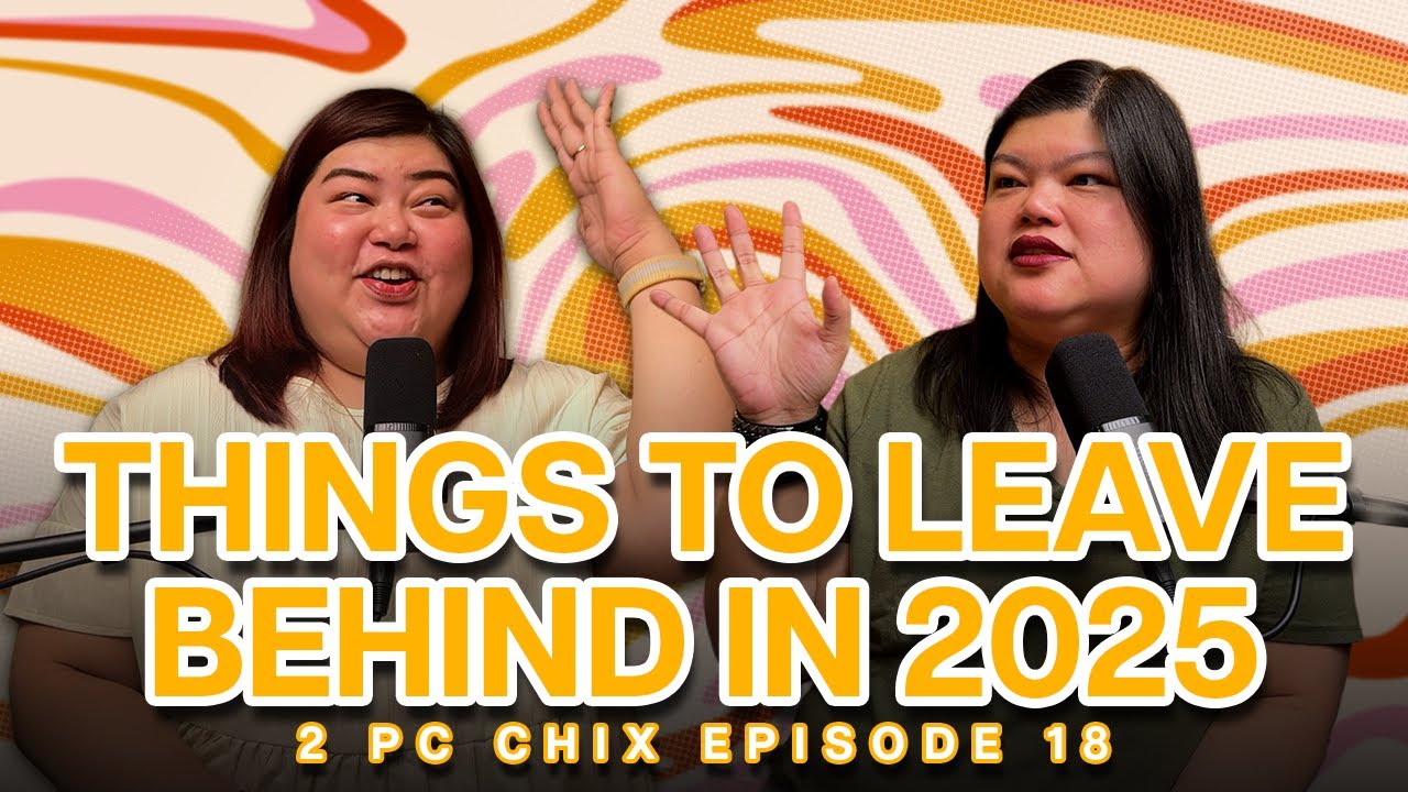 2 PC Chix | Episode 18: Things to Leave Behind in 2025