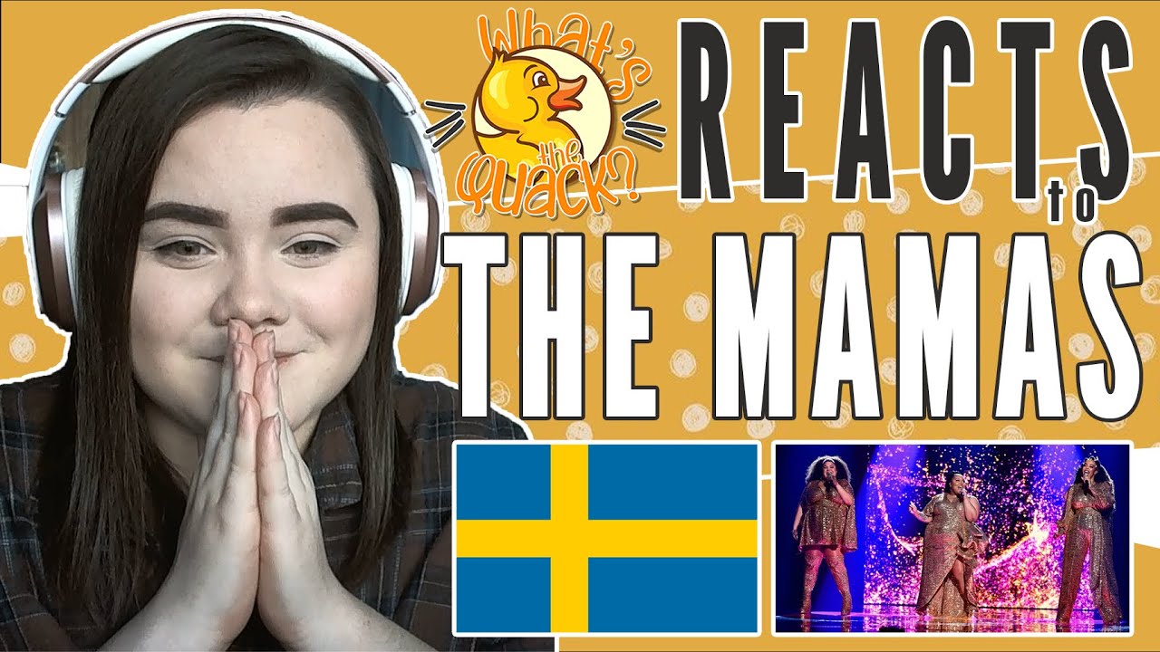 THE MAMAS - IN THE MIDDLE REACTION (Sweden Eurovision 2021) | What's The Quack