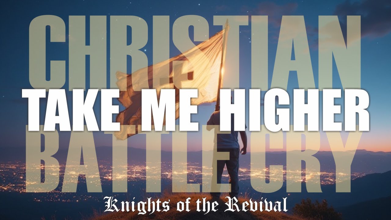 Christian Battle Cry for 2026 - Take Me Higher - Christian New Years Resolution