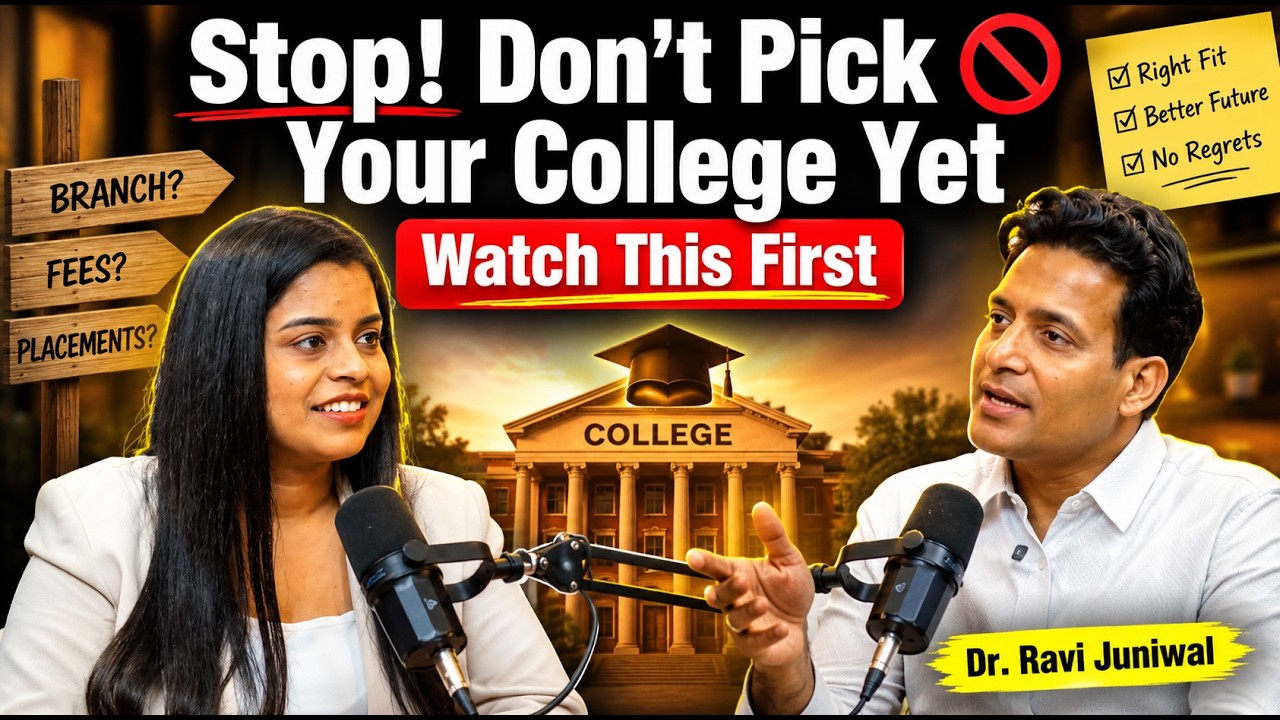 Before choosing a College Watch this! Career advice Every Student Needs | Dr. Ravi Juniwal