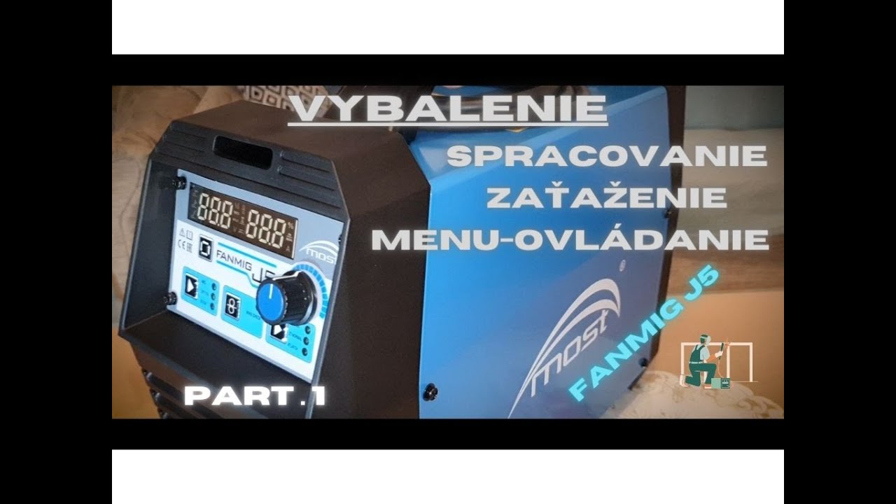 Welder - zváračka - Most Fanmig J5 - part.1 - UNboxing SK - Working out - Power - Interface
