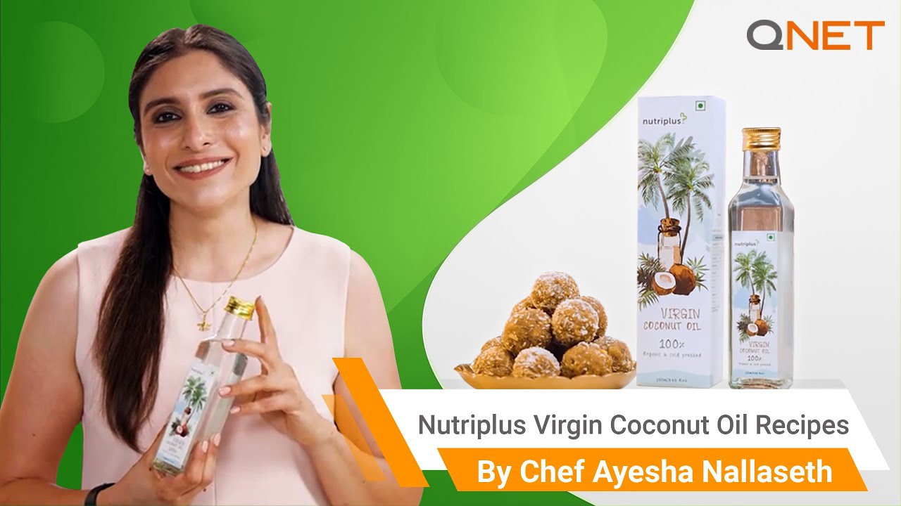 Рецепты с кокосовым маслом первого отжима Nutriplus | 100% натуральное кулинарное масло от QNET India