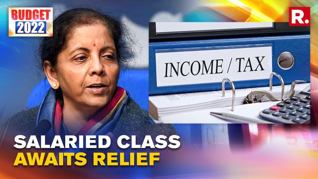 Union Budget 2022: Will There Be A Relief In Tax Slab For The Salaried Class?