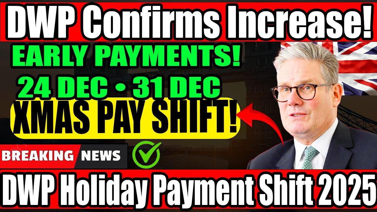 DWP Holiday Payment Shift 2025 | Early Christmas & New Year Dates | State Pension & UC Breakdown