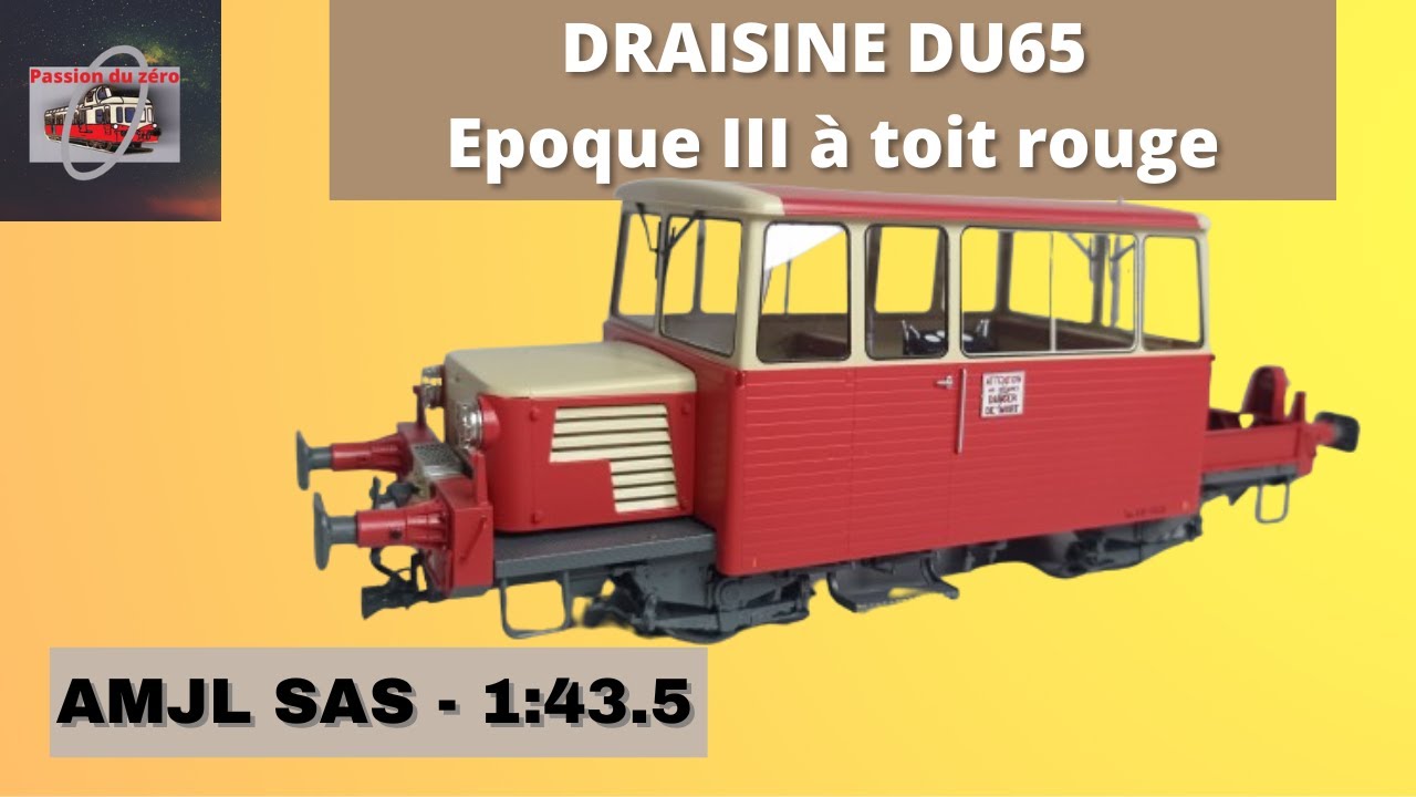 Présentation draisine SNCF DU 65 de la marque AMJL SAS époque III echelle 1/43