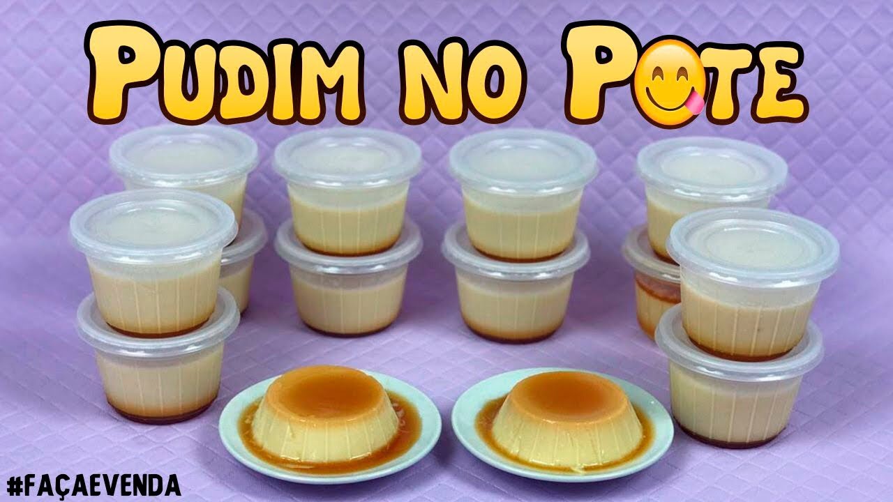 VENDA MUITO ESSE PUDIM NO POTE - DELICIOSO - RENDA EXTRA