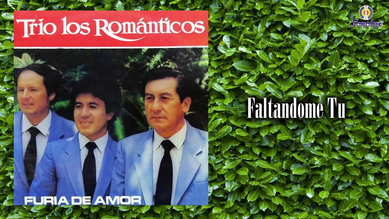 Faltándome Tu – Trio Los Románticos - Remasterizado | Bolero