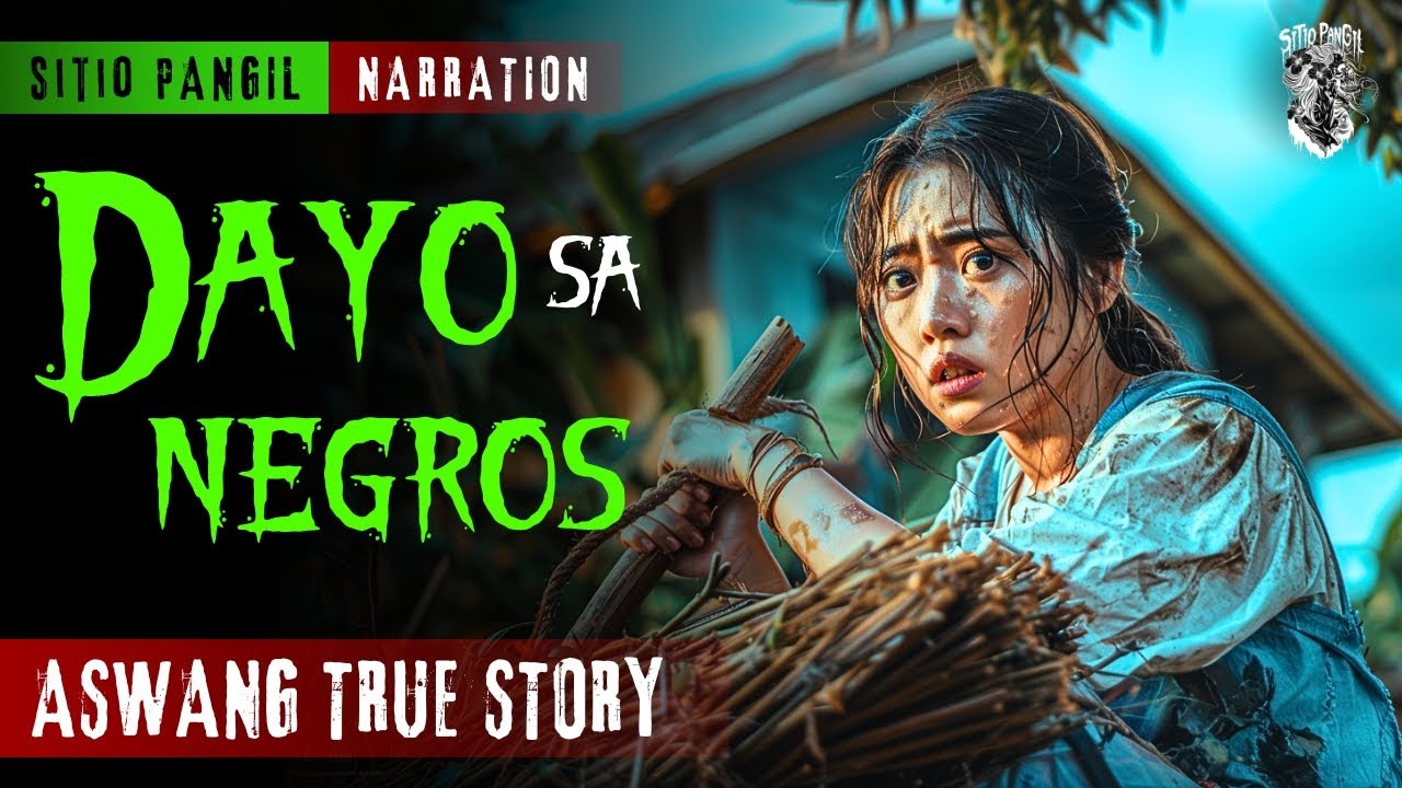 KWENTONG ASWANG | DAYO SA NEGROS | ASWANG STORY | TRUE STORY