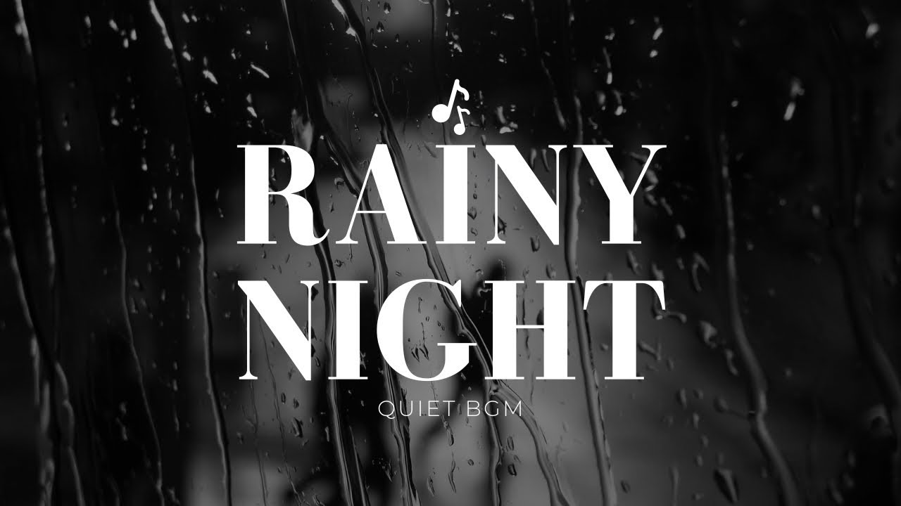 雨音と静かな夜BGM｜Rainy Night Calm