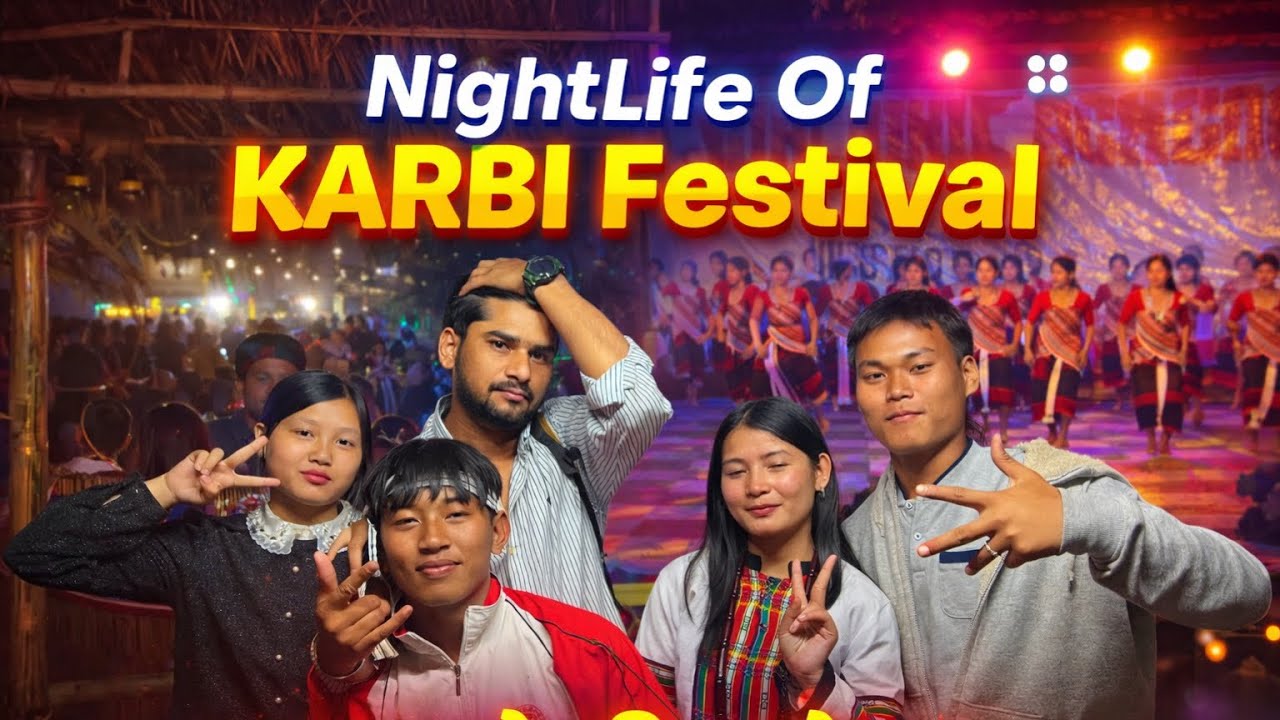Nightlife Of KARBI Festival 😱| KARBI Festival के Night Enjoy | KYF 2026 