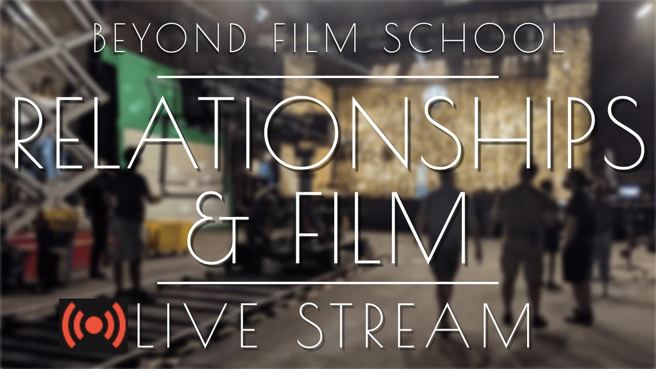Having a Relationship and Working in Film