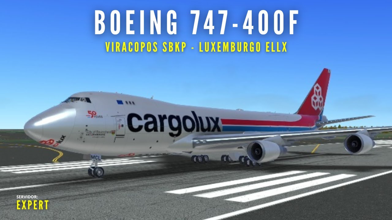 BOEING 747-400F da CARGOLU | Viracopos SBKP ✈️ Luxemburgo ELLX | RFS 🇧🇷🇱🇺