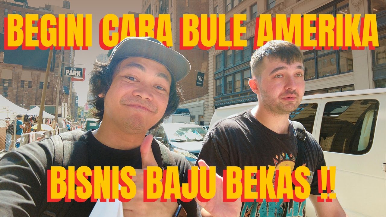 BELAJAR BISNIS SAMA MAX, BULE AMERIKA PENJUAL BAJU BEKAS . .