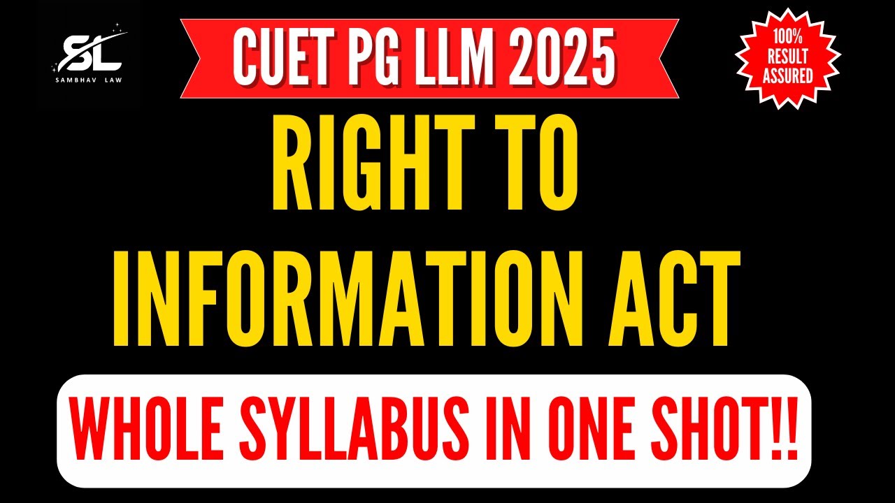 CUET PG LLM 2025 | Right to Information Act One Shot | CUET PG LLM Revision | CUET PG LLM One shot