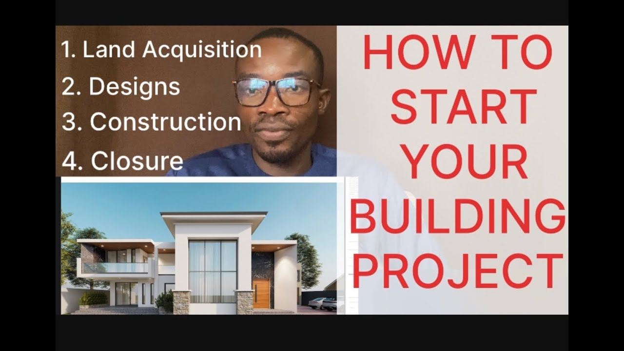 HOW TO START YOUR BUILDING PROJECT - BUILDING IN GHANA