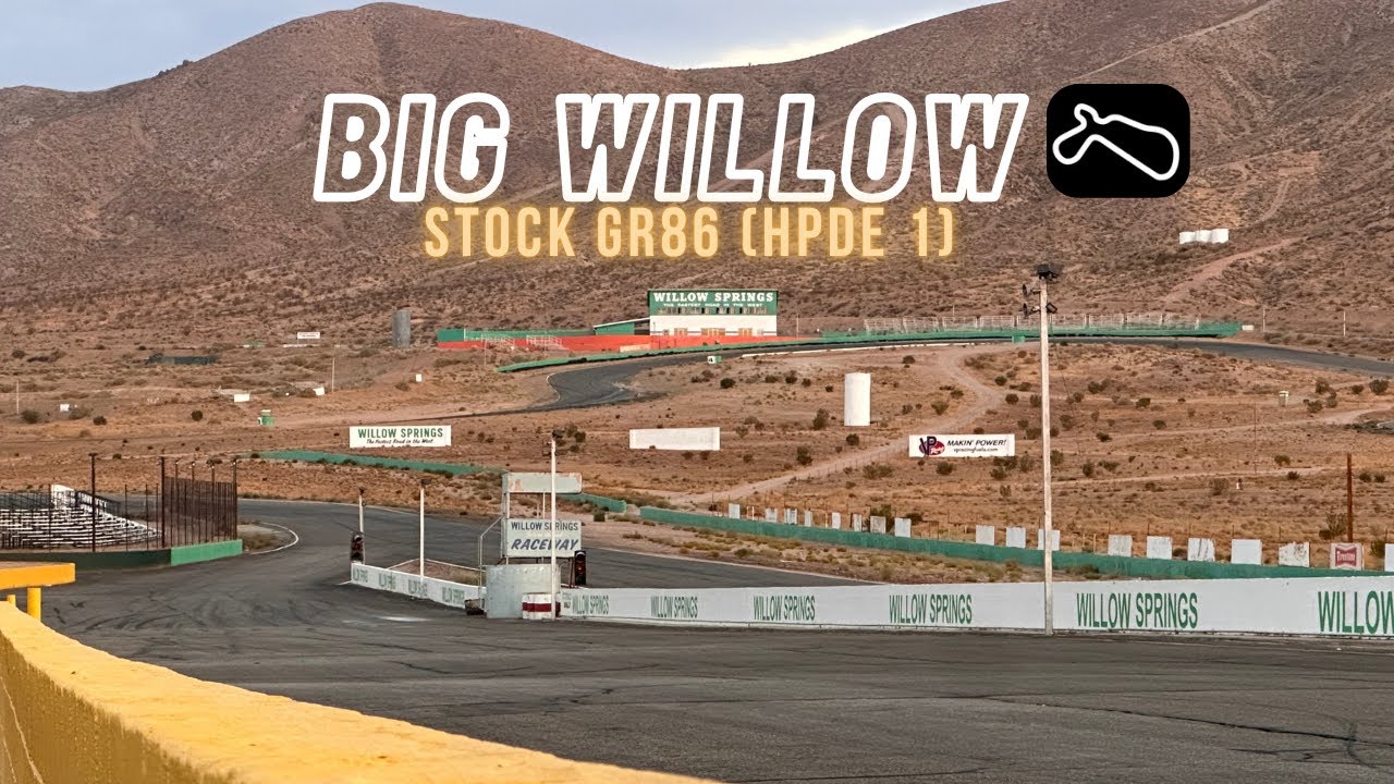 First Track Day at Big Willow in My GR86 | Willow Springs International Raceway