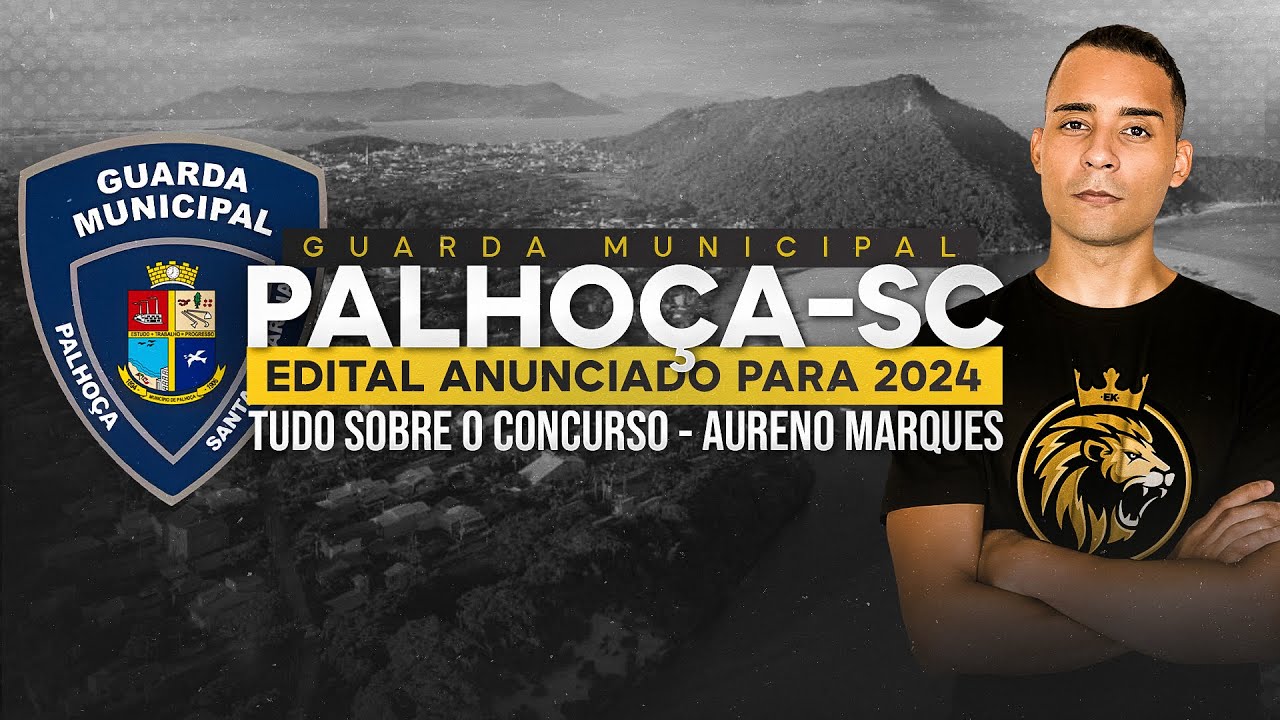 GUARDA MUNICIPAL PALHOÇA-SC | EDITAL ANUNCIADO - TUDO SOBRE O CONCURSO