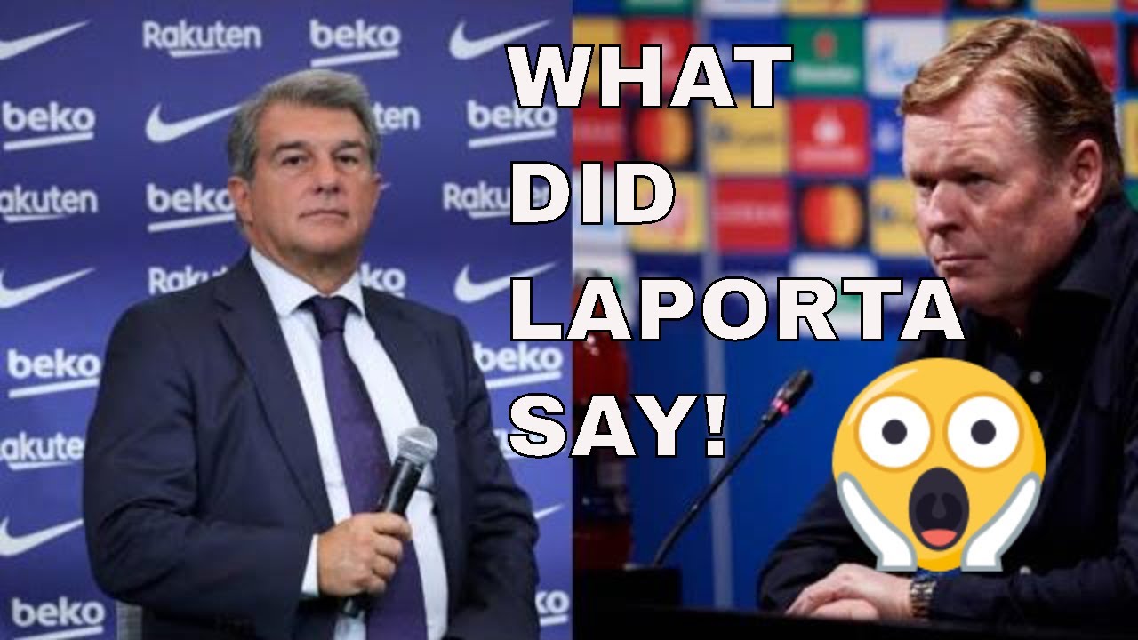 Laporta's reaction to Koeman's press conference..