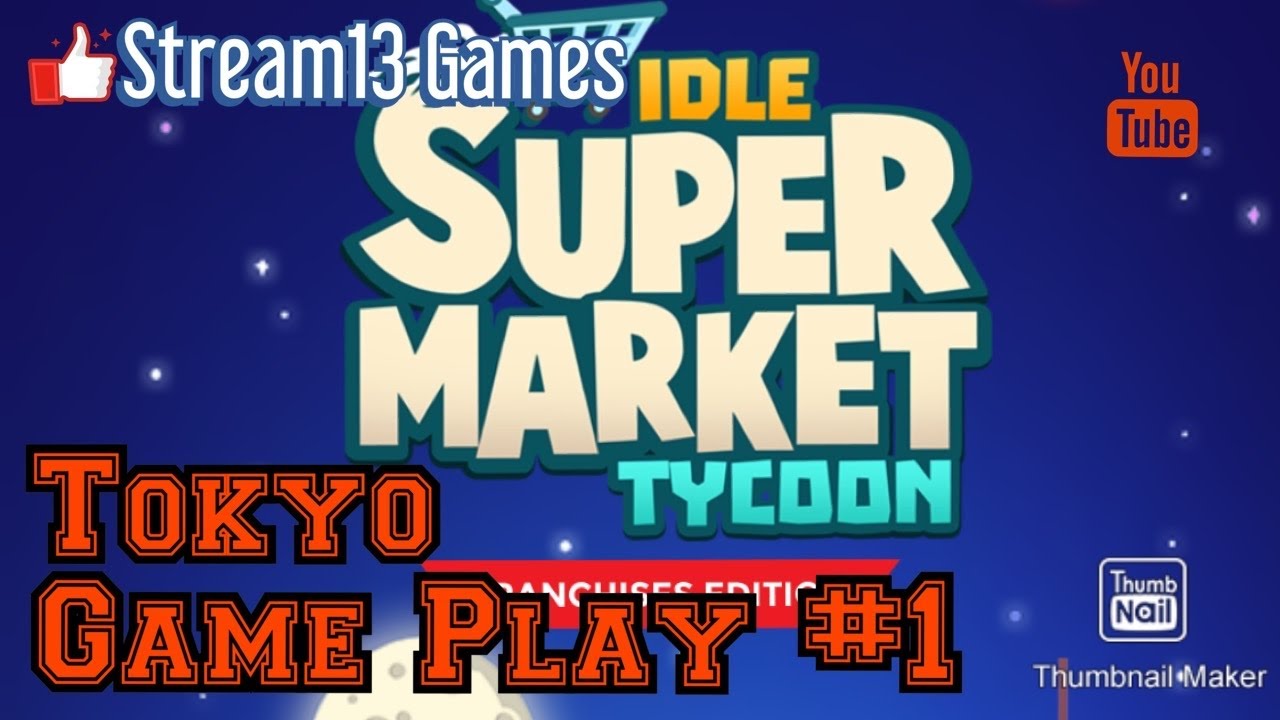 IDLE SuperMarket Tycoon Game Play in Tokyo #1