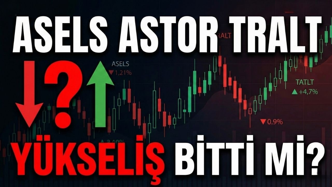 ASELSAN ASTOR TRALT YÜKSELİŞ DEVAM EDECEK! 🔥  HİSSE ANALİZİ!