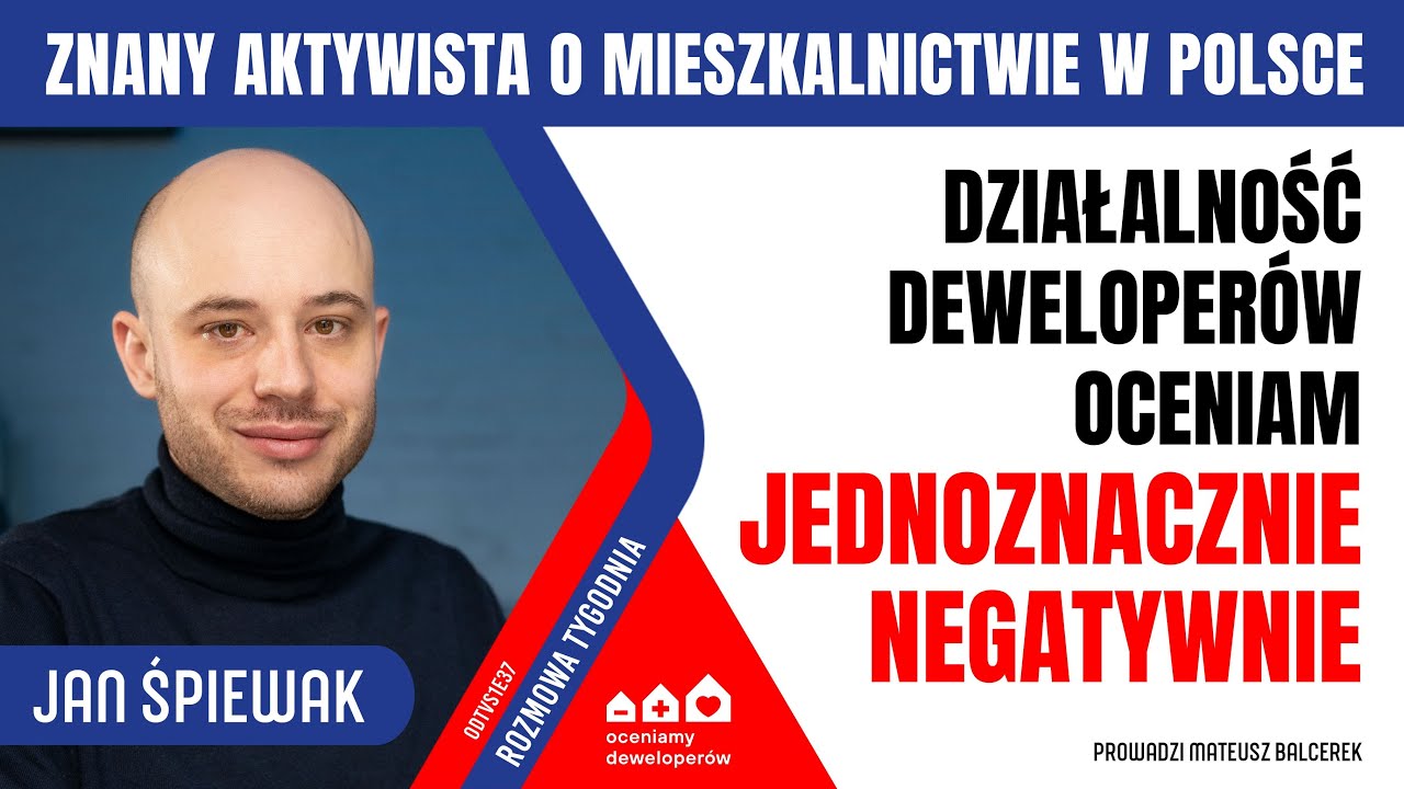 Patodeweloperka i mieszkalnictwo w Polsce. Jan Śpiewak komentuje