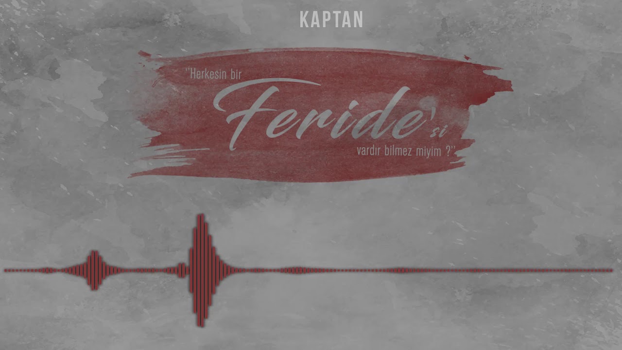 Kaptan - Feride 2. Bölüm [ Feride © 2017 İber Prodüksiyon ]