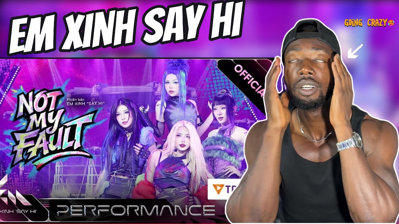 Stage Reaction | Em Xinh Say Hi ⎪NOT MY FAULT - Mỹ Mỹ, Liu Grace, MAIQUINN, LyHan Performance..
