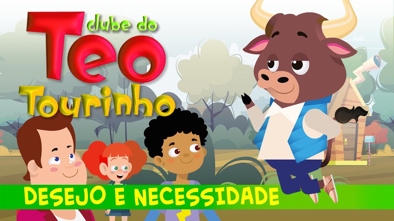 CLUBE DO TEO TOURINHO EPISÓDIO 3 - DESEJO E NECESSIDADE - www.criancasinteligentes.com.br