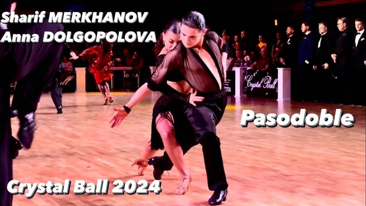 Sharif Merkhanov - Anna Dolgopolova | Pasodoble | Crystal Ball 2024